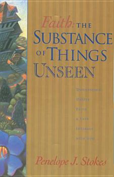 Paperback Faith: The Substance of Things Unseen Book