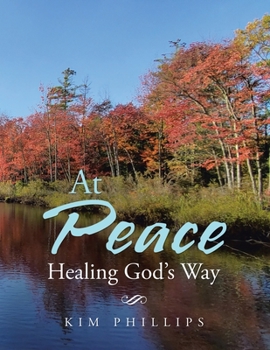 Paperback At Peace: Healing God's Way Book