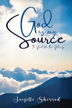 Paperback God is my Source: To God be the Glory Book