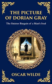The Picture of Dorian Gray: Rich Edition