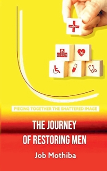 Paperback The Journey Of Restoring Men Book