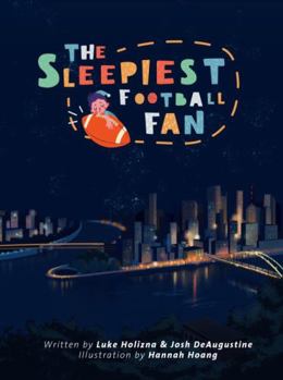 Paperback The Sleepiest Football Fan: A Little Book About The Big Game Book