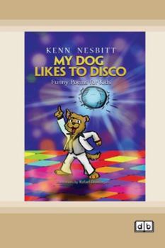 Paperback My Dog Likes to Disco: Funny Poems for Kids [Dyslexic Edition] Book