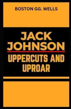 Paperback Jack Johnson Uppercuts and Uproar [Large Print] Book