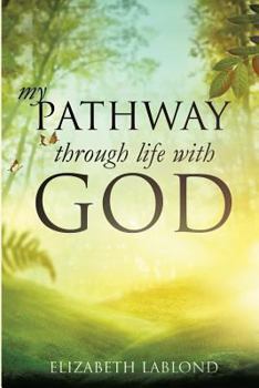 Paperback My Pathway Through Life with God Book