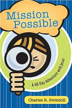Paperback Mission Possible: A 40-Day Adventure with Jesus Book