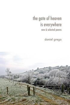 Paperback The Gate of Heaven Is Everywhere: New & Selected Poems Book