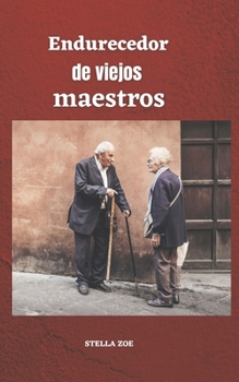 Paperback Endurecedor de viejos maestros [Spanish] Book