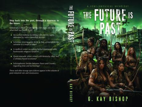 Paperback The Future Is Past: A Post-Industrial Anthology Book