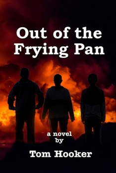 Out of the Frying Pan