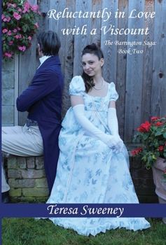 Reluctantly in Love with a Viscount : The Barrington Saga: Book Two