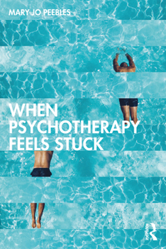 Paperback When Psychotherapy Feels Stuck Book