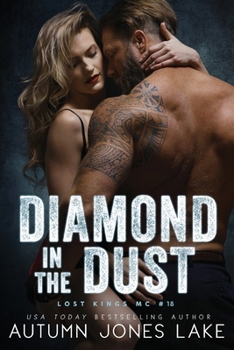 Diamond in the Dust - Book #18 of the Lost Kings MC