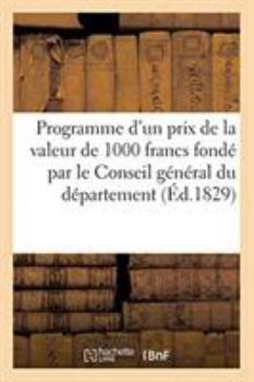 Programme d'un prix de la valeur de 1000 francs fondé par le Conseil général du département