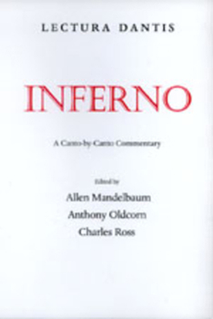 Lectura Dantis: Inferno: A Canto-by-Canto Commentary