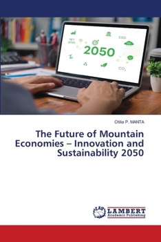 The Future of Mountain Economies - Innovation and Sustainability 2050