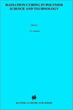 Hardcover Radiation Curing in Polymer Science and Technology Book