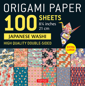 Loose Leaf Origami Paper 100 Sheets Japanese Washi 8 1/4 (21 CM): Extra Large Double-Sided Origami Sheets Printed with 12 Different Designs (Instructions for 5 P Book