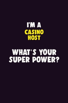 Paperback I'M A Casino Host, What's Your Super Power?: 6X9 120 pages Career Notebook Unlined Writing Journal Book