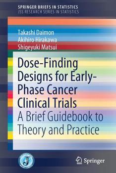 Paperback Dose-Finding Designs for Early-Phase Cancer Clinical Trials: A Brief Guidebook to Theory and Practice Book