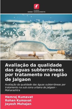 Paperback Avaliação da qualidade das águas subterrâneas por tratamento na região de Jalgaon [Portuguese] Book