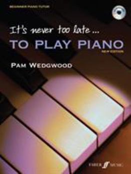 Paperback It's Never Too Late to Play Piano: Level 1, Book & CD [With CD (Audio)] Book