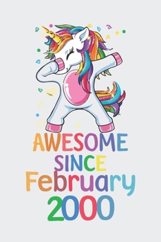 Awesome Since February 2000 Notebook Unicorn Dabbing, Birthday Unicorn, Cute Happy Birthday Dabbing Unicorn Birthday Gift: Lined Notebook / Journal Gift,, 120 Pages, 6 x 9 inches, Personal Diary, Pers