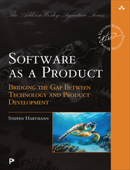 Paperback Software as a Product: Bridging the Gap Between Technology and Product Development Book