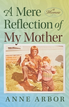 Paperback A Mere Reflection of My Mother Book