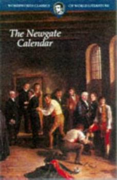 Paperback The Newgate Calendar (Classics of World Literature) Book