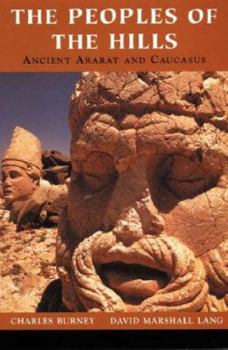 Paperback The Peoples of the Hills: Ancient Ararat and Caucasus Book