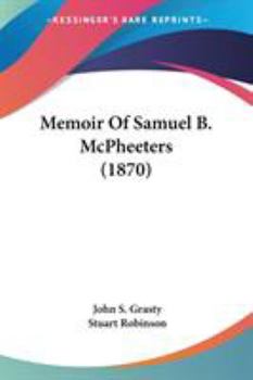 Paperback Memoir Of Samuel B. McPheeters (1870) Book