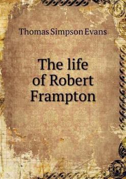 Paperback The life of Robert Frampton Book