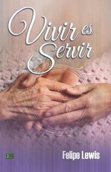 Paperback Vivir es servir [Spanish] Book
