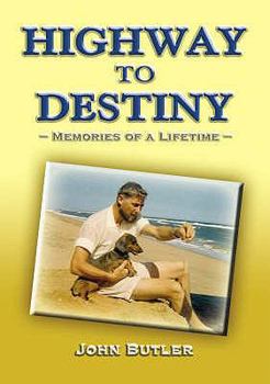 Paperback Highway to Destiny: Memories of a Lifetime Book