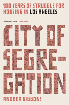 Paperback City of Segregation: 100 Years of Struggle for Housing in Los Angeles Book