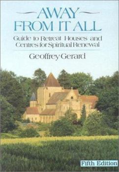 Paperback Away from It All: A Guide to Retreat Houses and Centres for Spiritual Renewal Book