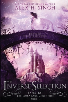 Paperback The Inverse Selection: She is the KEY to destiny & destruction... Book