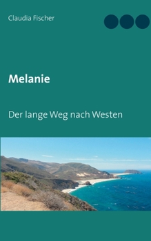 Paperback Melanie - Der lange Weg nach Westen [German] Book