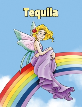 Tequila: Personalized Composition Notebook – Wide Ruled (Lined) Journal. Rainbow Fairy Cartoon Cover. For Grade Students, Elementary, Primary, Middle School, Writing and Journaling