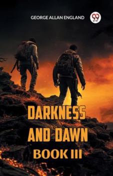 Paperback Darkness and Dawn Book III Book