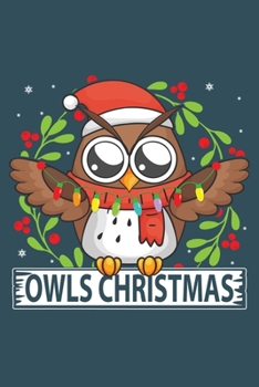 Owls Christmas: Notebook for Owl Lovers-College Ruled Lined Blank 6x9 inch 110 page-Daily Journal for Girls Diary for Women Perfect gift for ... Notebooks (Owl Journal Notebook)