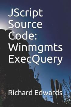 Paperback JScript Source Code: Winmgmts ExecQuery Book
