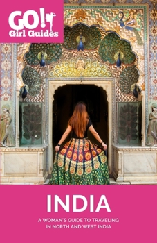 Paperback Go! Girl Guides: A Woman's Guide to Traveling North & West India Book