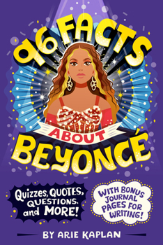 Paperback 96 Facts about Beyoncé: Quizzes, Quotes, Questions, and More! with Bonus Journal Pages for Writing! Book