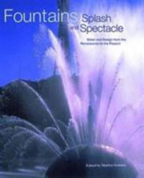 Hardcover Fountains: Splash and Spectacle: Water and Design from the Renaissance to the Present [Spanish] Book