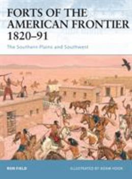 Paperback Forts of the American Frontier 1820-91: The Southern Plains and Southwest Book