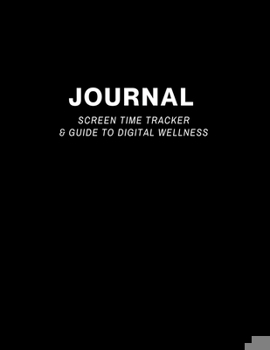 Paperback Screen Time Tracker Journal & Guide to Digital Wellness: by Fair Media Council Book