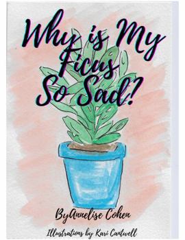 Paperback Why is My Ficus So Sad? Book