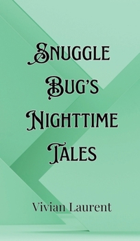 Hardcover Snuggle Bug's Nighttime Tales Book